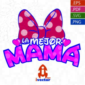 LA-MEJOR-MAMA-MINNIE-MOUSE-DISNEY-VECTOR-EDITABLE-EPS-PDF_Mesa-de-trabajo-1-300x300 VECTORES Y RECURSOS