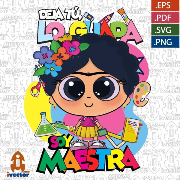 MAESTRA-DEJA-TU-LO-GUAPA-SOY-MAESTRA-FRIDA-KAHLO_Mesa-de-trabajo-1-600x600 Ivector - Recursos Ilimitados DTF