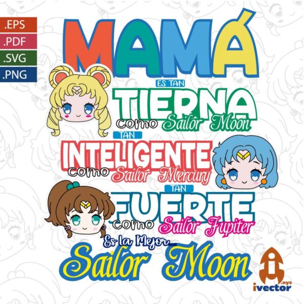 MAMA-ES-COMO-SAILOR-MOON-VECTOR-EDITABLE-DIA-DE-LAS-MADRES-EPS-PDF-SVG-01-600x600 Vectores completamente editables