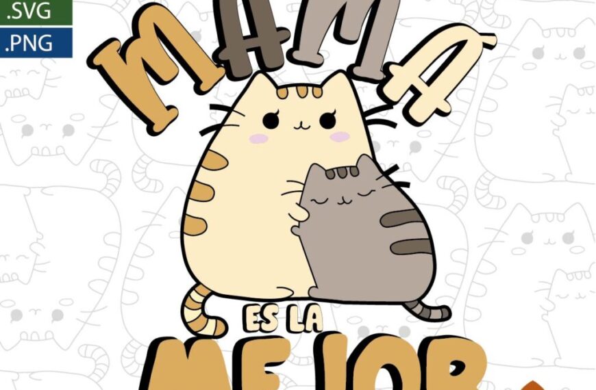 MAMÁ ES LA MEJOR GATITOS EPS PDF SVG VECTOR
