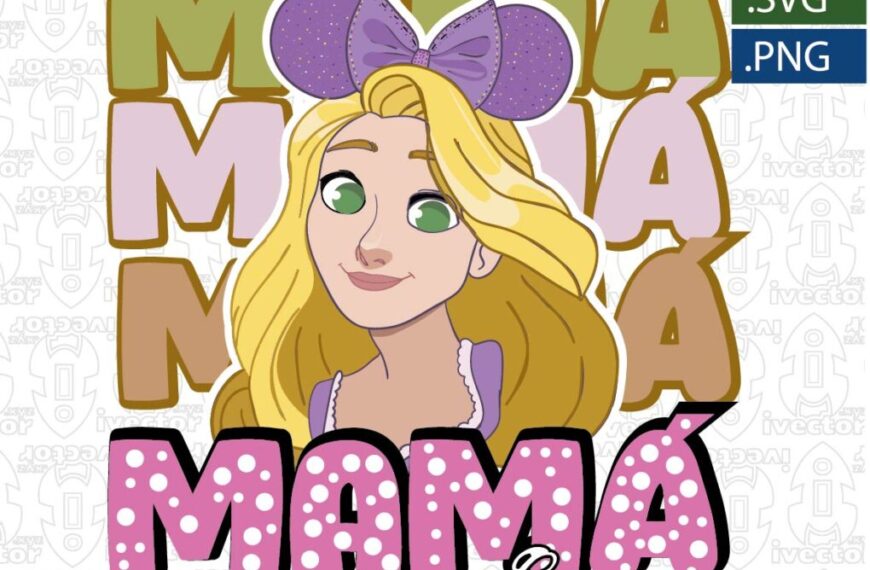 MAMÁ ES LA MEJOR PRINCESA DISNEY VECTOR EDITABLE