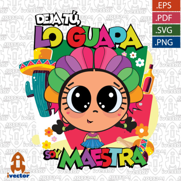 MUNECA-LINDA-DEJA-TU-LO-GUAPA-SOY-MAESTRA_Mesa-de-trabajo-1-600x600 Ivector - Recursos Ilimitados DTF