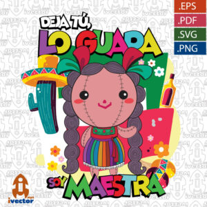 MUNECA-TRAPO-DEJA-TU-LO-GUAPA-SOY-MAESTRA_Mesa-de-trabajo-1-300x300 VECTORES Y RECURSOS