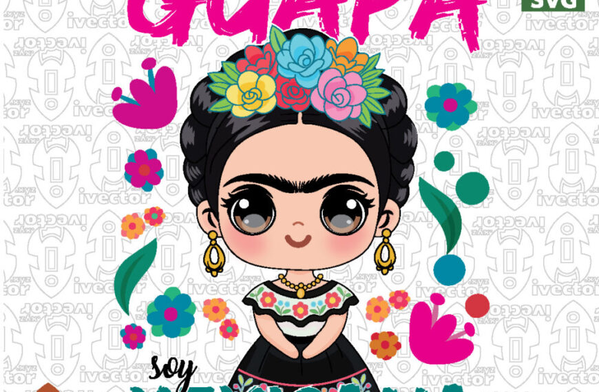 Déjate lo Guapa, Soy Mexicana – Vector para Estampado