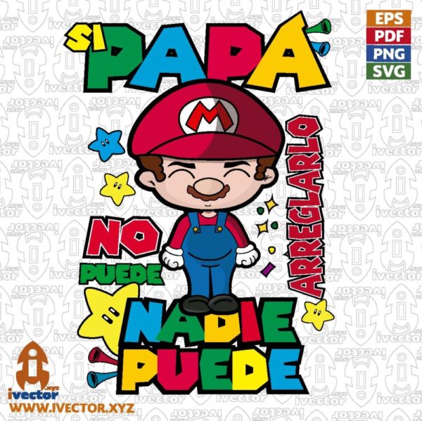 PAPA-PUEDE-ARREGLARLO-SUPER-MARIO-BROS_Mesa-de-trabajo-1-600x599 Ivector - Recursos Ilimitados DTF