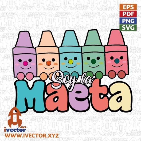 SOY-LA-MAETA-CRAYOLA-VECTOR-EPS-PDF-01-01-600x600 Ivector - Recursos Ilimitados DTF