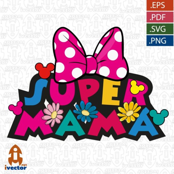 SUPER-MAMA-MINNIE-VECTOR-EDITABLE-DISNEY_Mesa-de-trabajo-1-600x600 Ivector - Recursos Ilimitados DTF