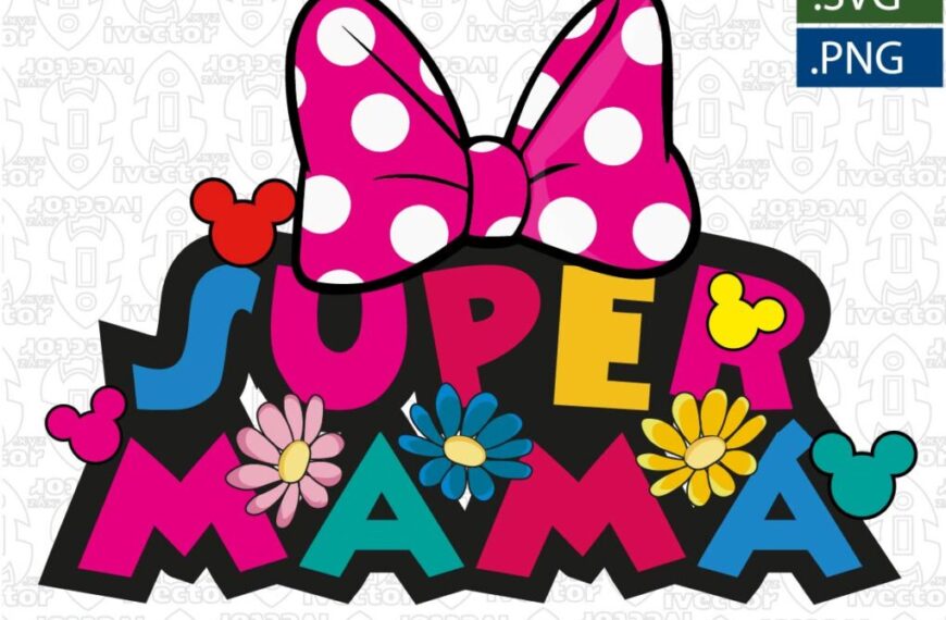 SUPER MAMA MINNIE VECTOR EDITABLE DISNEY