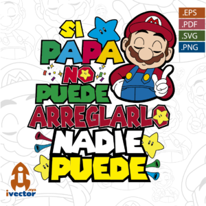 SUPER-MARIO-BROS-DIA-DEL-PADRE-PAPA-PUEDE-ARREGLARLO-EPS-SVG-PDF-PNG-EDITABLE_Mesa-de-trabajo-1-300x300 VECTORES Y RECURSOS