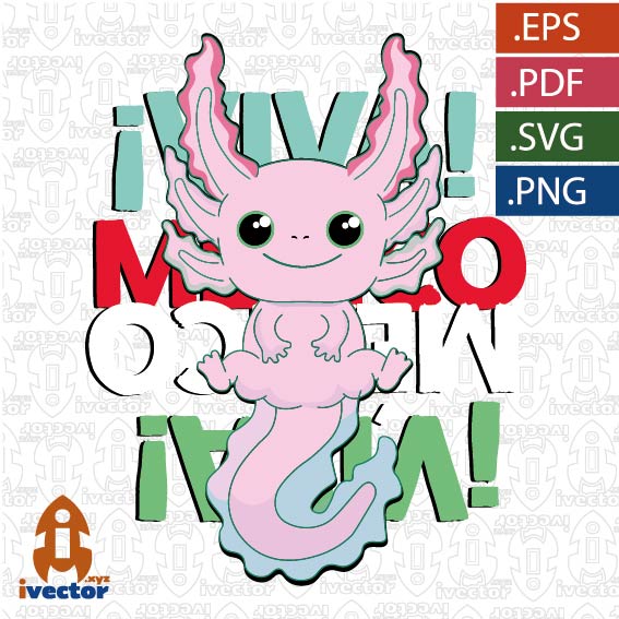 VIVA-MEXICO-AJOLOTE-VECTOR-EDITABLE-EPS-PDF-01 Papá es tan...como shrek eps pdf Vector