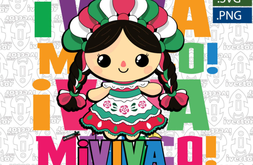 VIVA MEXICO MUÑECA MEXICANA TRADICIÓN