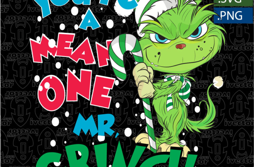 YOURE A MEAN ONE MR GRINCH GREEN
