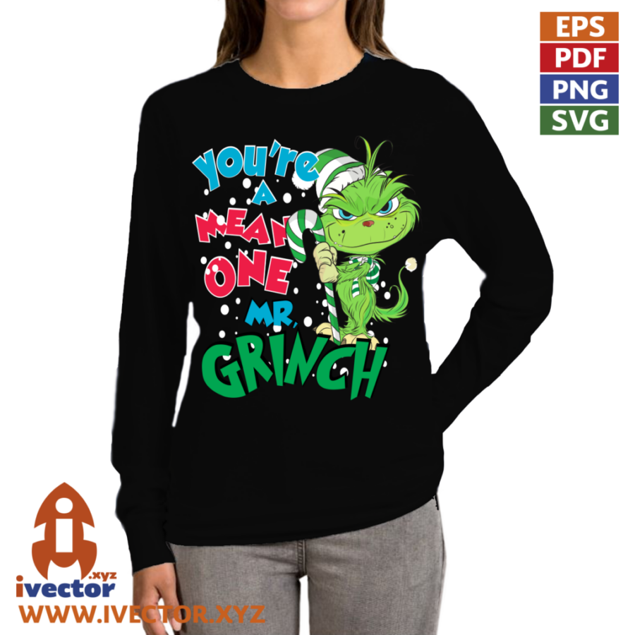 YOURE-A-MEAN-ONE-MR-GRINCH-GREEN_P4 YOURE A MEAN ONE MR GRINCH GREEN