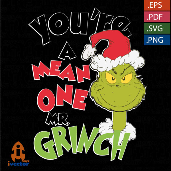 YOURE-A-MEAN-ONE-MR-GRINCH_Mesa-de-trabajo-1-600x600 Ivector - Recursos Ilimitados DTF