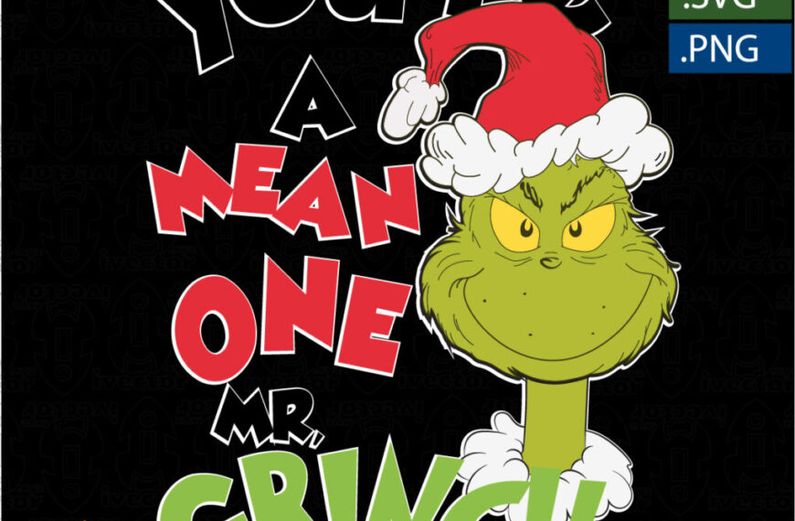 YOURE A MEAN ONE MR GRINCH