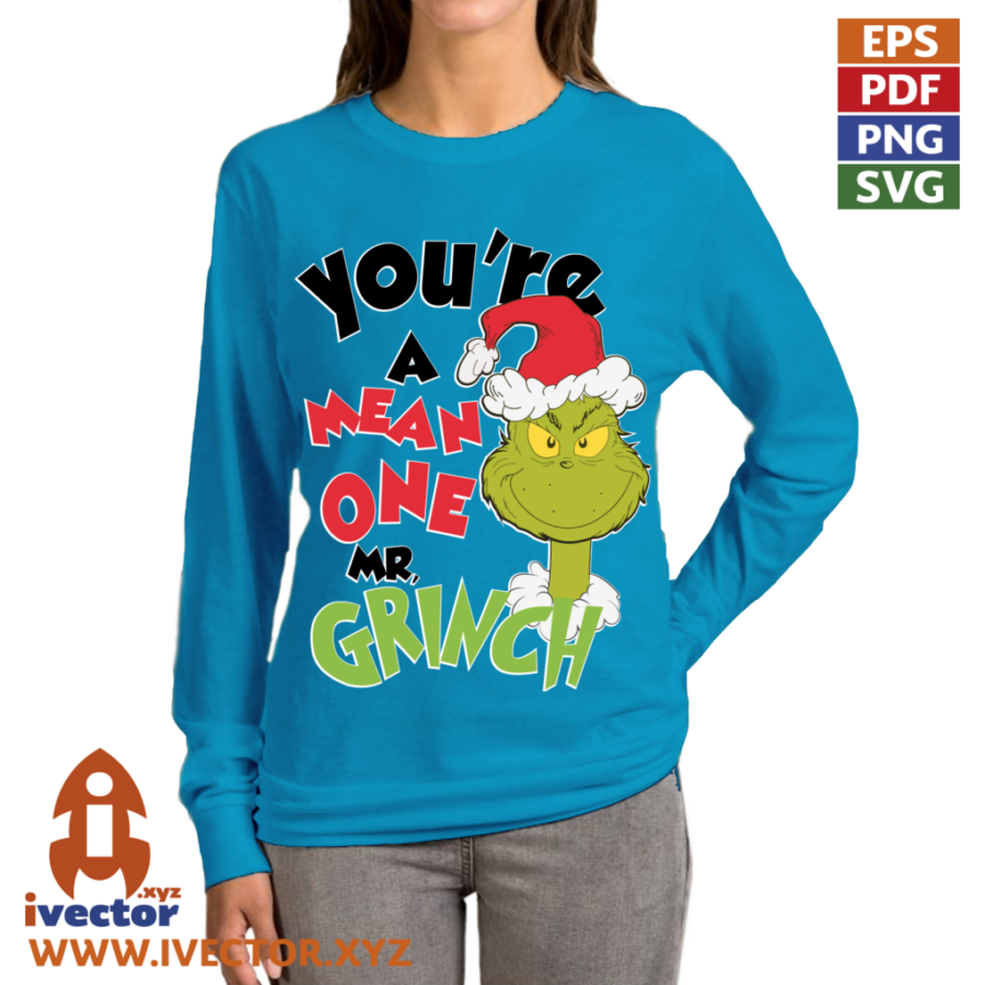 YOURE-A-MEAN-ONE-MR-GRINCH_P6 YOURE A MEAN ONE MR GRINCH