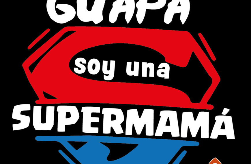 Deja tú lo guapa soy una SuperMamá vector Eps Pdf