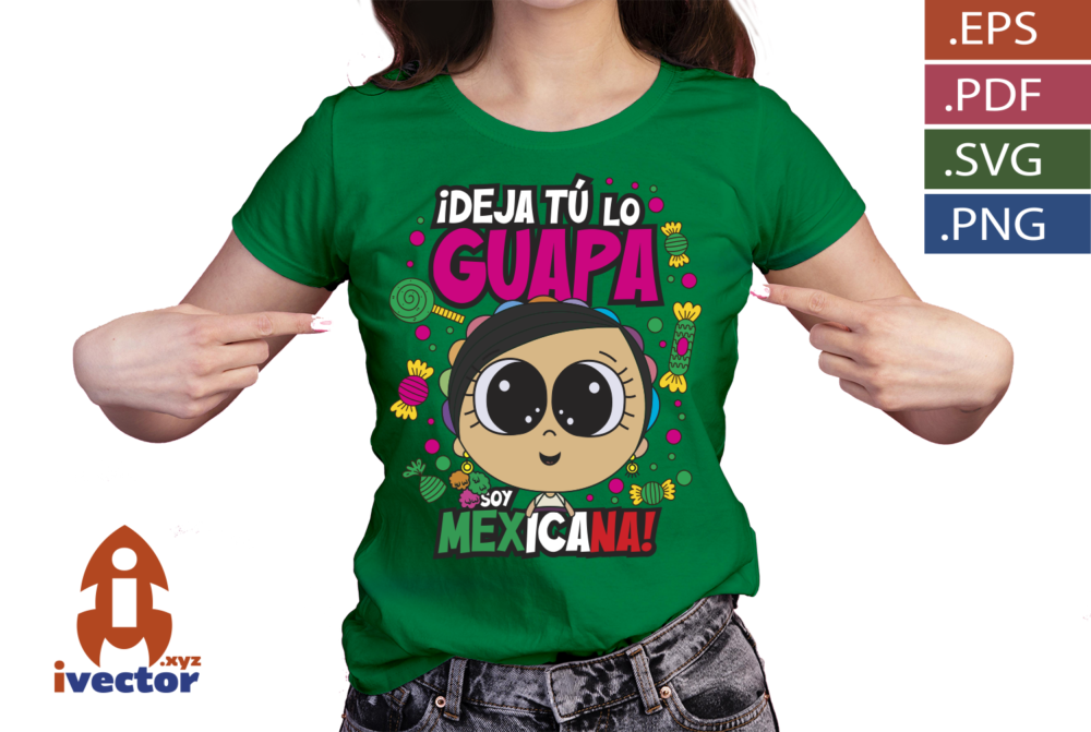 guapa_Mesa-de-trabajo-1_Mesa-de-trabajo-p1 ¡Deja tú lo guapa! Soy mexicana: diseño colorido inspirado en la cultura mexicana