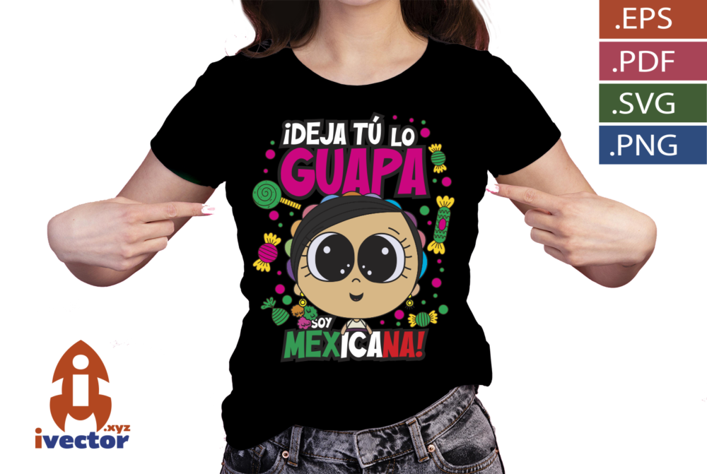 guapa_Mesa-de-trabajo-1_Mesa-de-trabajo-p2 ¡Deja tú lo guapa! Soy mexicana: diseño colorido inspirado en la cultura mexicana