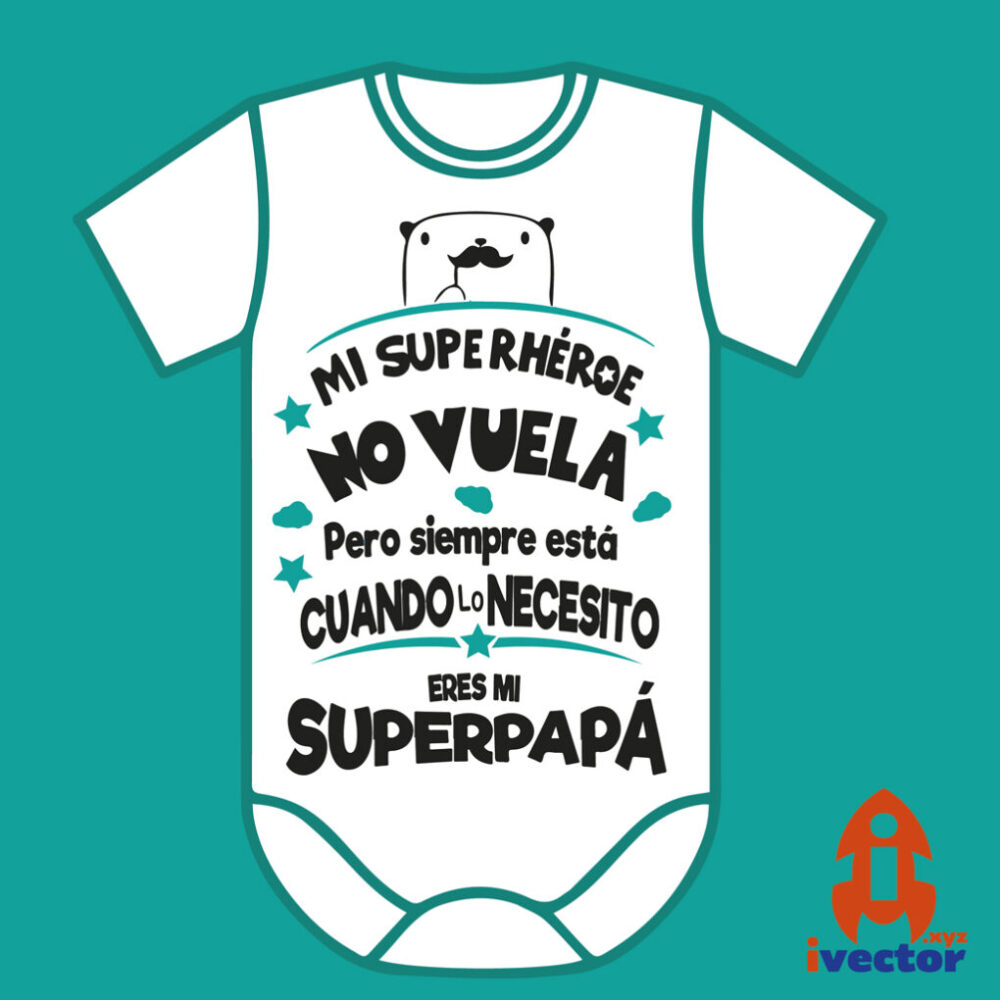 Mi superhéroe no Vuela…Super Papá vector