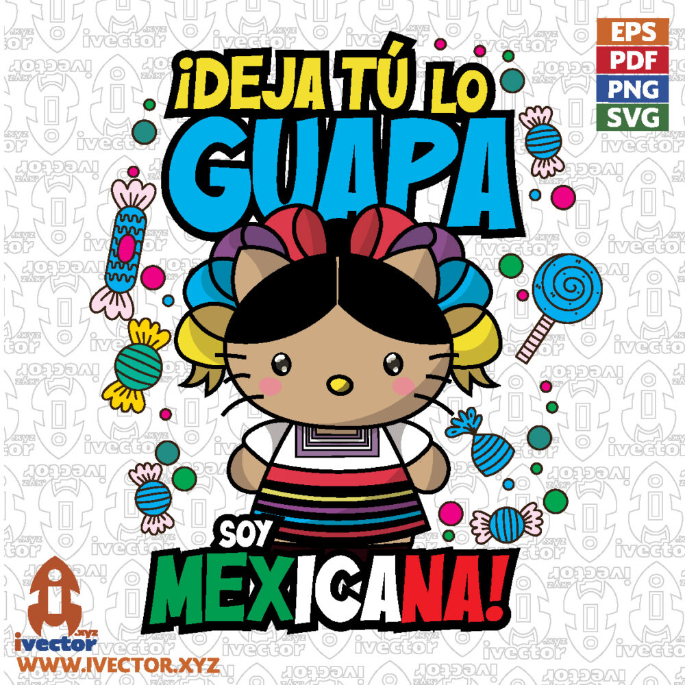 ¡Deja-Tu-lo-Guapa-Soy-Mexicana-Diseno-Patriotico-Mexicano-para-Playeras-Sublimacion-y-Estampados_Mesa-de-trabajo-1 VECTORES Y RECURSOS
