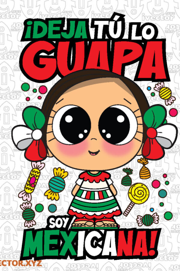 ¡Deja-Tu-lo-Guapa-Soy-Mexicana-Munequita-Mexicana-Patriotica-Kawaii-para-Sublimacion-y-Playeras_Mesa-de-trabajo-1-600x900 VECTORES Y RECURSOS